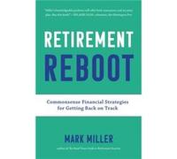 Retirement Reboot by Mark Miller Mark Miller (Auteur)