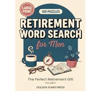 Retirement Word Search for Men: 100 Large Print Puzzles to Celebrate a Well-Earned New Chapter