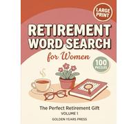 Retirement Word Search for Women: 100 Large Print Puzzles to Celebrate a Joyful New Chapter