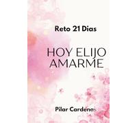 RETO 21 DÍAS HOY ELIJO AMARME