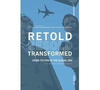Retold Resold Transformed : Le roman policier à l'ère de la mondialisation