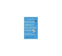 Retooling America's Educational System: Removing The Stigmas And Discriminatory Practices Against Career Technical Education Paperback Book By Gordon L. Love