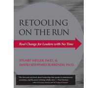 Retooling On The Run: Real Change For Leaders With No Time
