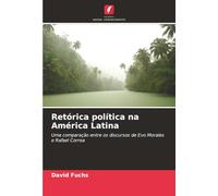 Retórica política na América Latina: Uma comparação entre os discursos de Evo Morales e Rafael Correa