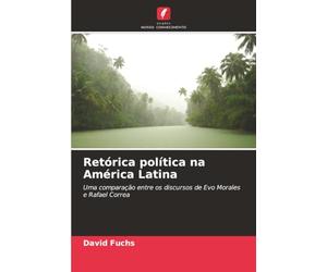 Retórica política na América Latina: Uma comparação entre os discursos de Evo Morales e Rafael Correa
