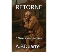 RETORNE: O Chamado ao Retorno