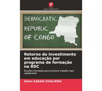 Retorno do investimento em educação por programa de formação na RDC: Escolha a formação para encontrar trabalho mais rapidamente