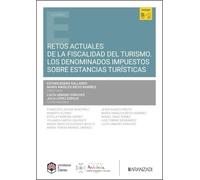 Retos actuales de la fiscalidad del turismo. Los denominados impuestos sobre estancias turísticas