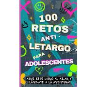 Retos adolescentes: ¡100 ideas de actividades para que los adolescentes y preadolescentes no vuelvan a aburrirse! Desafíos estimulantes, juegos ... chicas. Idea de regalo original para jóvenes