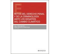 Retos del derecho penal y de la criminología ante los desafíos del cambio climático