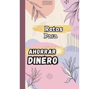 Retos Para Ahorrar Dinero: Diario de Seguimiento con 4 Desafíos de Ahorro Diferentes | Toma el Control de Tus Finanzas y Asegura un Futuro | Una ... de ahorrar 100€, 250€, 300€, 500€, 1000€