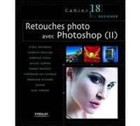 Retouches Photo Avec Photoshop - Tome 2