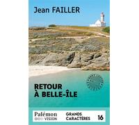 Retour à Belle-Île (Grands Caractères) - Jean Failler - Du Palemon Eds - broché - Roman