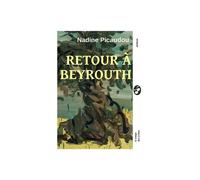 Retour à Beyrouth - Nadine Picaudou - Le Temps Des Cerises - broché - Essai