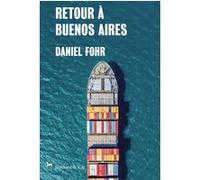 Retour à Buenos Aires Daniel Fohr (Auteur)