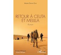 Mame Diarra Diop – Retour à Ceuta et Melilla – Roman – Broché