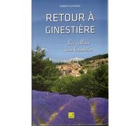 Retour à Ginestière: La colline aux lavandes