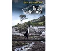 Retour à Glenmoran Eric Le Nabour (Auteur)