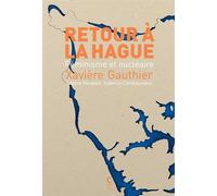 Retour à La Hague Féminisme et nucléaire - Xavière Gauthier - Cambourakis - broché - Essai