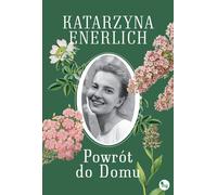 Retour à la maison Katarzyna Enerlich (Buch auf Polnisch)