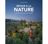 Retour à la Nature: L'architecture fusione avec le paysage