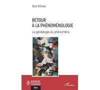 Retour à la phénoménologie La généalogie du phénomène - Ahmad Ghazâli - L'harmattan - broché - Essai