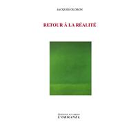 Retour à la réalité - Jacques Oloron - L'originel Accarias - broché - Essai