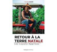 RETOUR Á LA TERRE NATALE: LES LEÇONS APPRISES