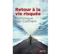 Retour à la vie risquée