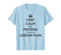 Retour à l'école des Enseignants | Keep Calm and Pretend It's on T-Shirt
