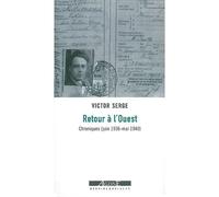 Retour à l'Ouest Chroniques (juin 1936 - mai 1940) - Victor Serge - Agone - broché - Essai