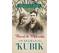 Retour à Miłoradz. L'Odyssée de Zulawy. Volume 2