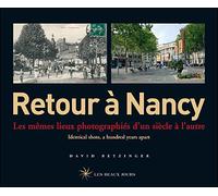 Retour à Nancy - David Betzinger - Les Beaux Jours - cartonné - Beau livre