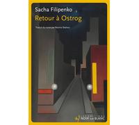 Retour à Ostrog - Sasha Filipenko - Noir Sur Blanc - broché - Roman
