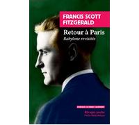 Retour à Paris. Babylone revisitée - Francis Scott Fitzgerald - Rivages - Poche - Roman