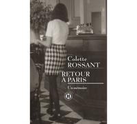 Retour à Paris - Colette Rossant - Des Deux Terres Eds - broché - Roman