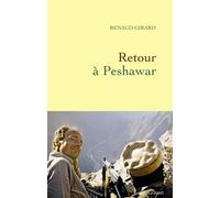 Retour à Peshawar - Renaud Girard - Grasset - broché - Essai