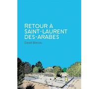 Retour à Saint-Laurent-des-Arabes - Daniel Blancou - Delcourt - cartonné - Bande dessinée
