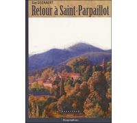 Retour à Saint-Parpaillot - Guy Geeraert - Sudarenes - broché - Roman