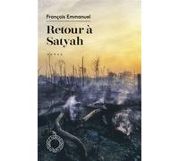 Retour à Satyah - François Emmanuel - Espace Nord - Poche - Roman