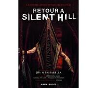 Retour à Silent Hill John Passarella (Auteur), Christophe Gans (D'après), Sandra Vo-Anh (D'après), Will Schneider (D'après)