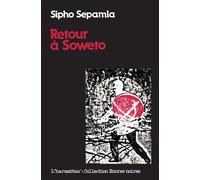 Retour à Soweto - Jean-Pierre Richard - L'harmattan - Livre