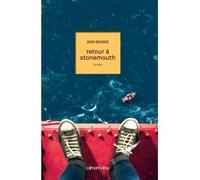 Retour a stonemouth - Iain M. Banks - Calmann-Levy - broché - Roman