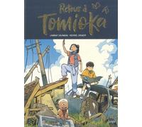 Laurent Galandon et Michael Crouzat – Retour à Tomioka – Édition collector – Relié
