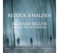 Retour A Walden: Richard Seguin sur Les Pas De Thoreau [Import]