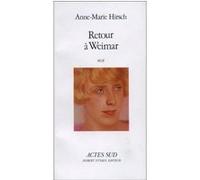 Retour à Weimar Anne-Marie Hirsch (Auteur), Bertrand Py (Traduction)