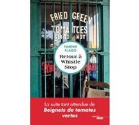 Retour à Whistle Stop Fannie Flagg (Auteur), Jean-Luc Piningre (Traduction)