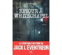 Retour à Whitechapel Michel Moatti (Auteur), Stéphane Durand-Souffland (Préface)