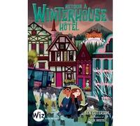 Retour à Winterhouse Hôtel - tome 2 Ben Guterson (Auteur), Chloe Brisol (Illustration), Anne-Sylvie Homassel (Traduction)