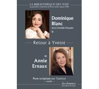 Retour à Yvetot - Post-scriptum inédit 1 cd mp3 - Annie Ernaux - Des Femmes - Antoinette Fouque - Texte lu (CD) - Textes lus CD